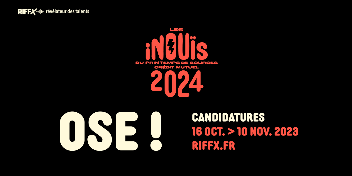 Inouïs : OSE !